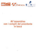 ALL'ASSEMBLEA CON I COMPITI DEL PRESIDENTE IN TASCA