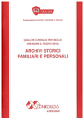 DIFENDERE GLI ARCHIVI STORICI FAMILIARI