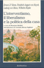 L' INTERVENTISMO, IL LIBERALISMO E LA POLITICA DELLA CASA