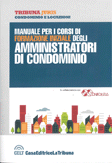 MANUALE PER I CORSI DI FORMAZIONE PERIODICA DEGLI AMMINISTRATORI DI CONDOMINIO II EDIZIONE