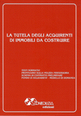 	<br />
LA TUTELA DEGLI ACQUIRENTI DI IMMOBILI DA COSTRUIRE<br />
(Testi normativi - Prontuario sulla polizza fideiussoria - Schema di contratto preliminare fondo di solidarietà - Modello di domanda)