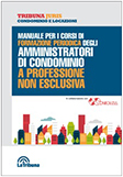MANUALE PER I CORSI DI FORMAZIONE PERIODICA DEGLI AMMINISTRATORI DI CONDOMINIO A PROFESSIONE NON ESCLUSIVA